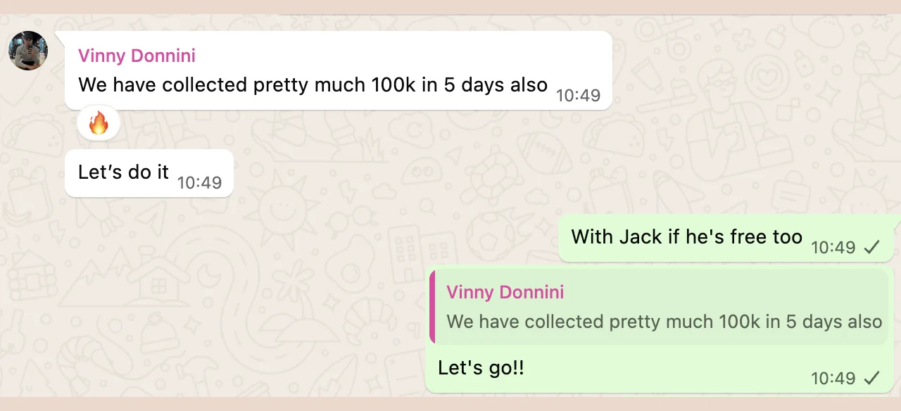 Vinny Donnini: collected 100K in 5 days